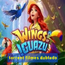 torrent filmes dublado